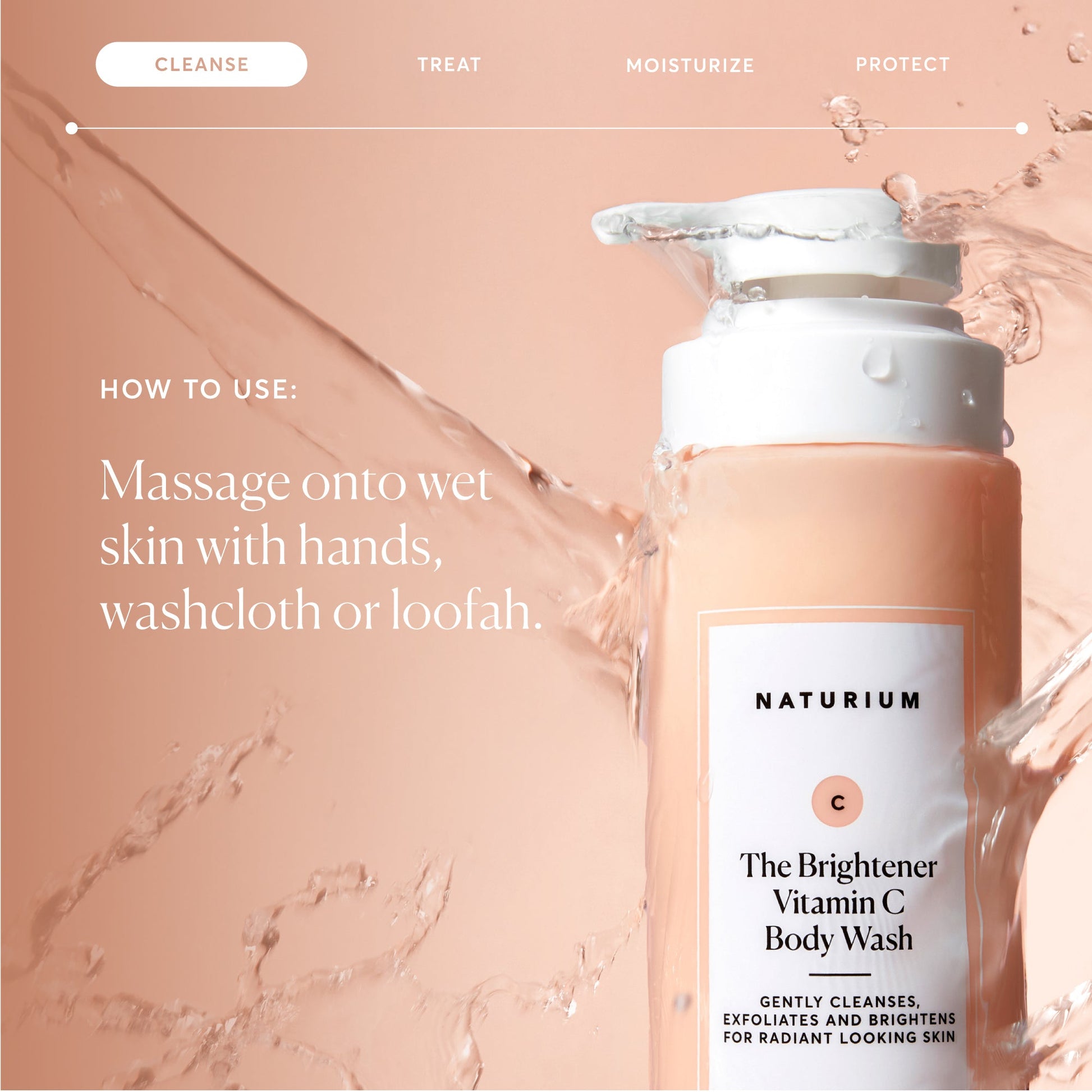 the-brightener-vitamin-c-brightening-body-wash-n5 NATR-40004-Alt-Images-The-Brightener-Vitamin-C-Brightening-Body-Wash-04.jpg