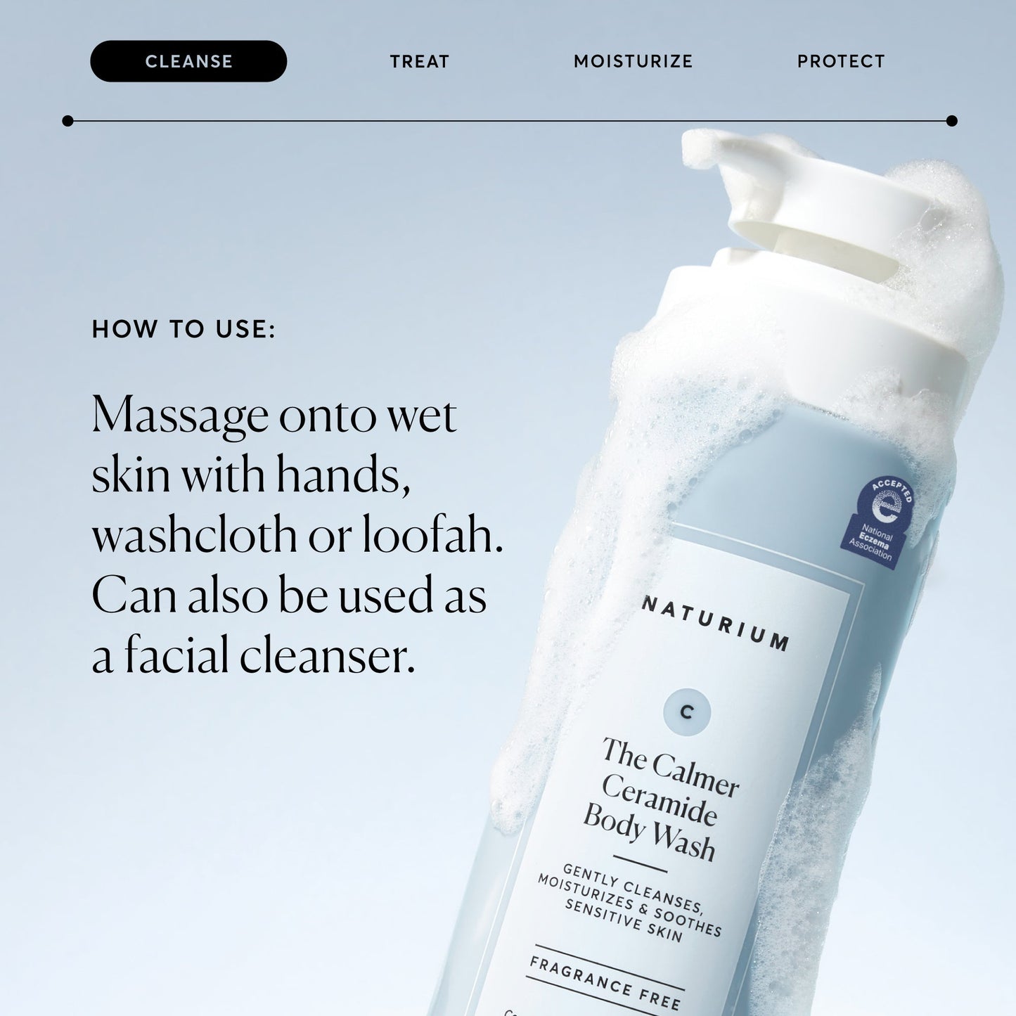 the-calmer-ceramide-body-wash-a2 NATR-40025-Alt-Image-The-Calmer-Ceramide-Body-Wash-04_473be386-102a-4b8d-acae-f11f38e14d29.jpg